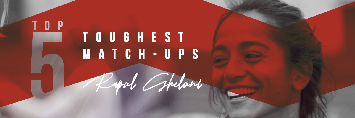 Rupal Ghelani || The 5 Toughest Matchups I've Faced